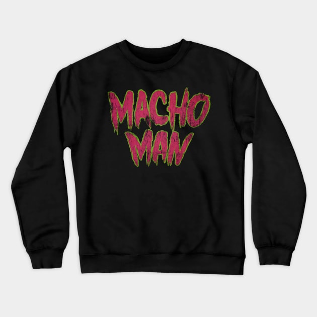 macho man 80s retro Crewneck Sweatshirt by Gustavo Alvaro